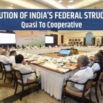 Evolution of India's Federal Structure: Quasi to Cooperative